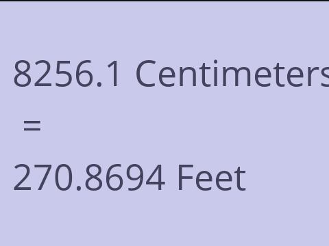 8256.1 CM TO FEET