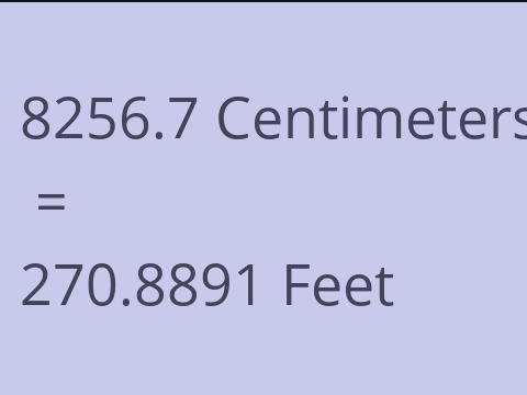 8256.7 CM TO FEET
