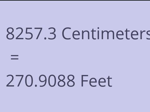 8257.3 CM TO FEET