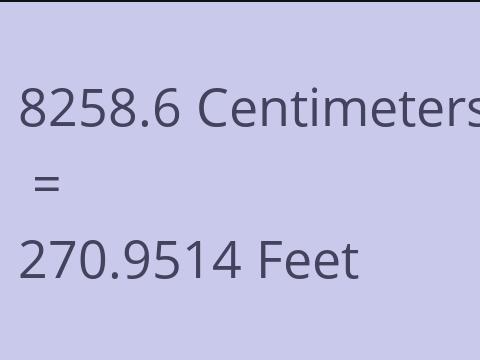 8258.6 CM TO FEET