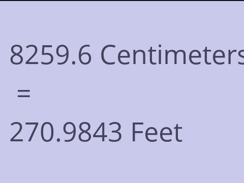 8259.6 CM TO FEET
