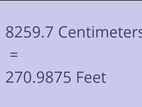 8259.7 CM TO FEET