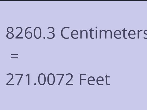 8260.3 CM TO FEET