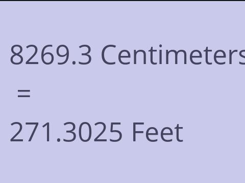 8269.3 CM TO FEET