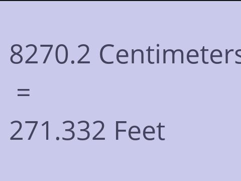 8270.2 CM TO FEET