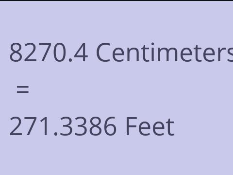 8270.4 CM TO FEET