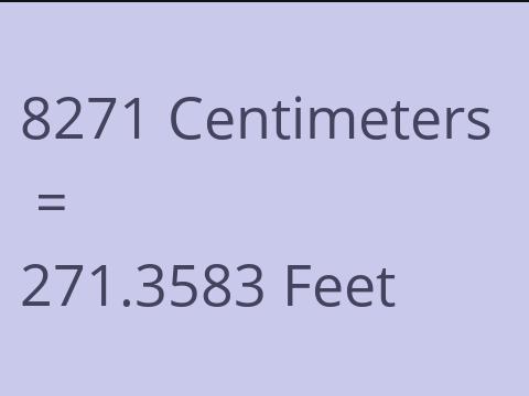 8271 CM TO FEET