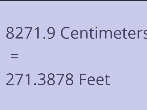 8271.9 CM TO FEET