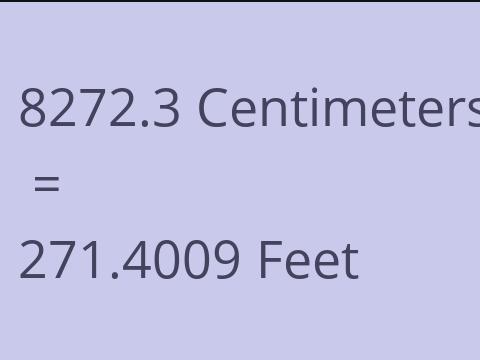 8272.3 CM TO FEET