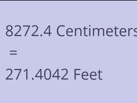 8272.4 CM TO FEET