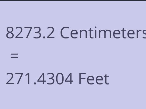 8273.2 CM TO FEET