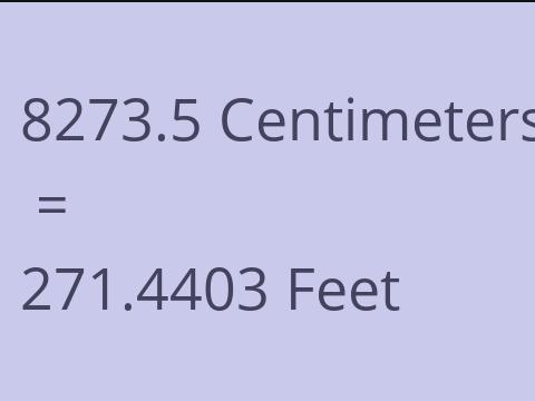 8273.5 CM TO FEET