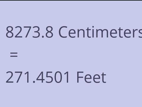 8273.8 CM TO FEET