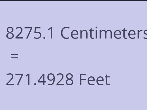 8275.1 CM TO FEET