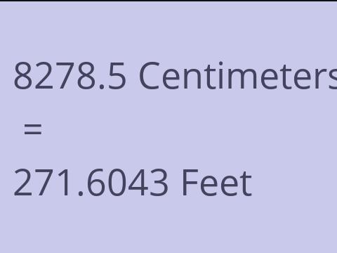 8278.5 CM TO FEET