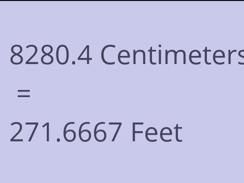 8280.4 CM TO FEET