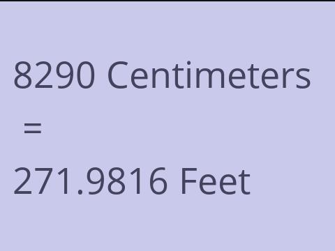 8290 CM TO FEET