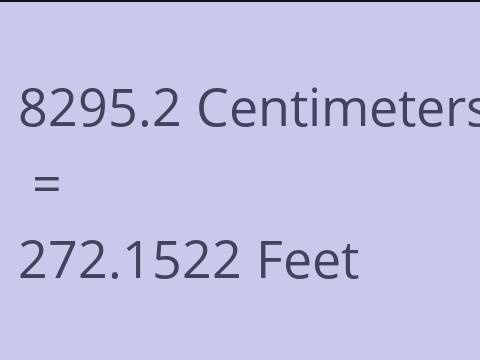 8295.2 CM TO FEET