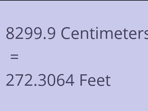 8299.9 CM TO FEET