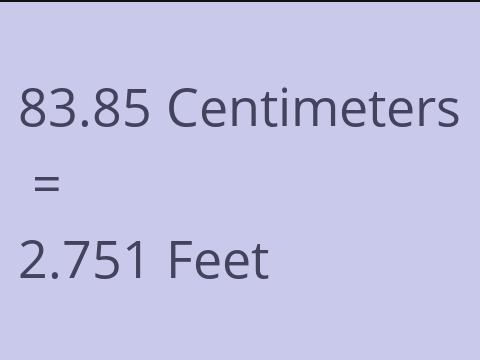 83.85 CM TO FEET