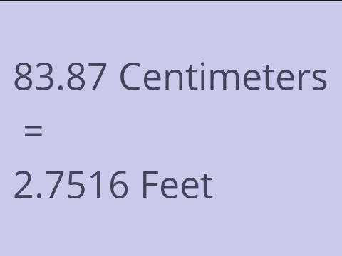 83.87 CM TO FEET