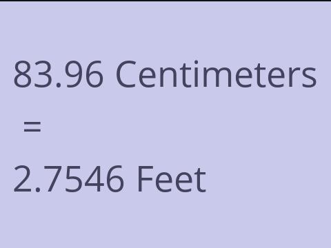 83.96 CM TO FEET