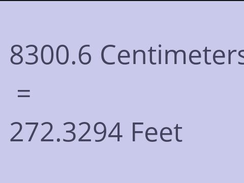 8300.6 CM TO FEET