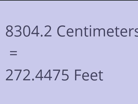 8304.2 CM TO FEET