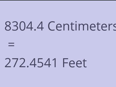 8304.4 CM TO FEET