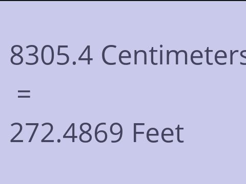 8305.4 CM TO FEET