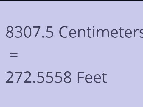 8307.5 CM TO FEET