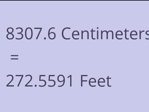 8307.6 CM TO FEET