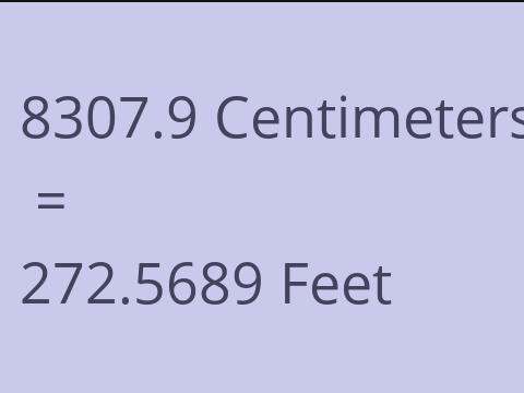 8307.9 CM TO FEET