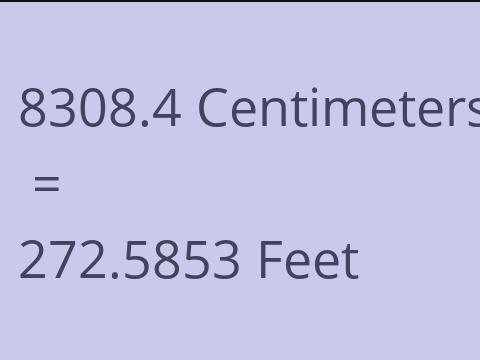 8308.4 CM TO FEET