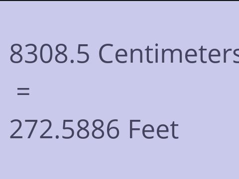8308.5 CM TO FEET