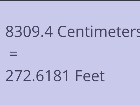 8309.4 CM TO FEET