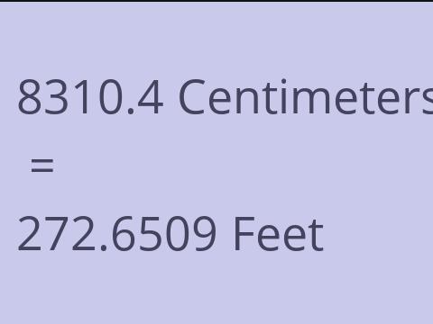 8310.4 CM TO FEET