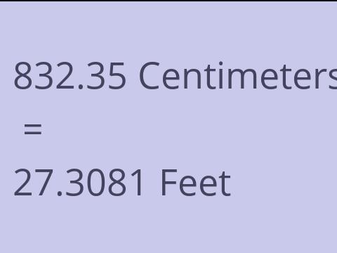 832.35 CM TO FEET