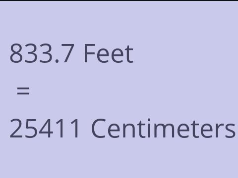 833.7 FEET TO CM