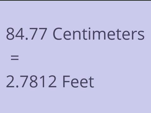 84.77 CM TO FEET