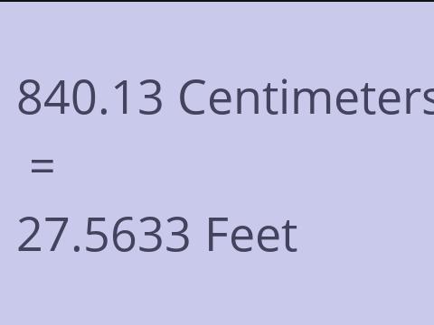 840.13 CM TO FEET