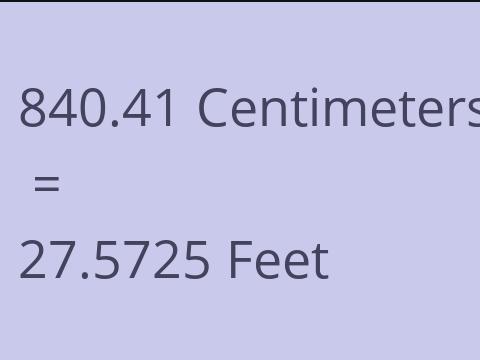 840.41 CM TO FEET