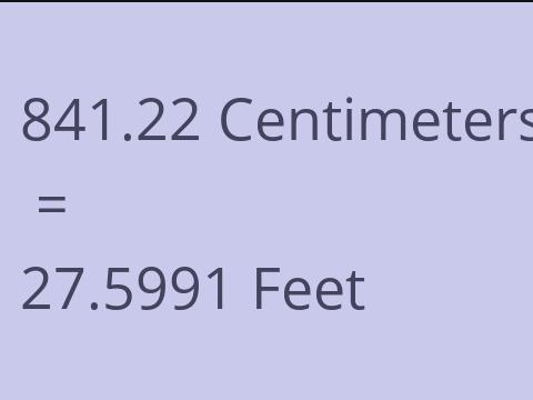 841.22 CM TO FEET