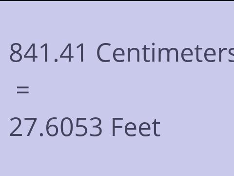 841.41 CM TO FEET