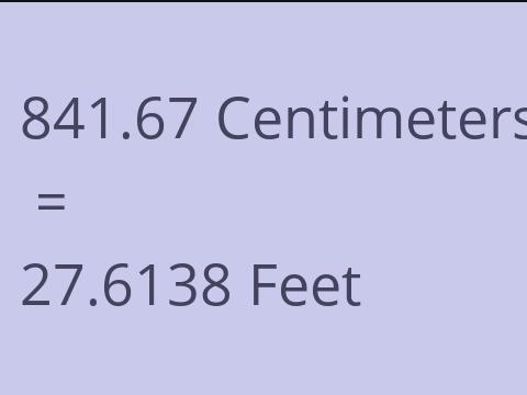 841.67 CM TO FEET