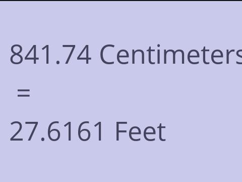 841.74 CM TO FEET