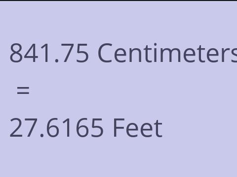 841.75 CM TO FEET