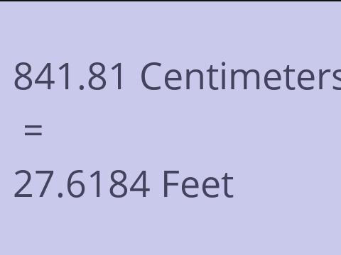 841.81 CM TO FEET