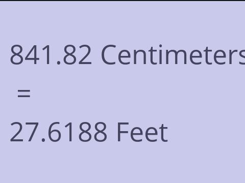 841.82 CM TO FEET