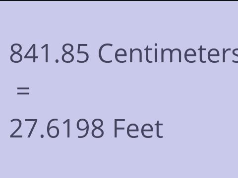 841.85 CM TO FEET